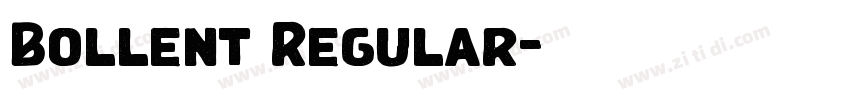Bollent Regular字体转换 Bollent Regular字体转换